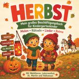 Herbst – Mein großes Mal- und Beschäftigungsbuch für Kinder