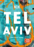Tel Brandstätter Verlag Tel Aviv by Neni: Food. People. Stories