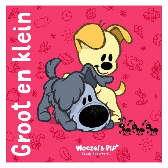 Woezel en Pip Woezel & Pip - Groot en klein - Guusje Nederhorst