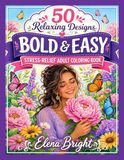 Bold & Easy: Stress-Relief Adult Coloring Book: 50 Relaxing Designs for Adults