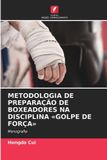 METODOLOGIA OmniScriptum SRL Metodologia de Preparação de Boxeadores Na Disciplina Golpe de Força