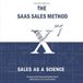 The Saas Sales Method: Sales as a science