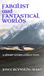 Fabulist and Fantastical Worlds