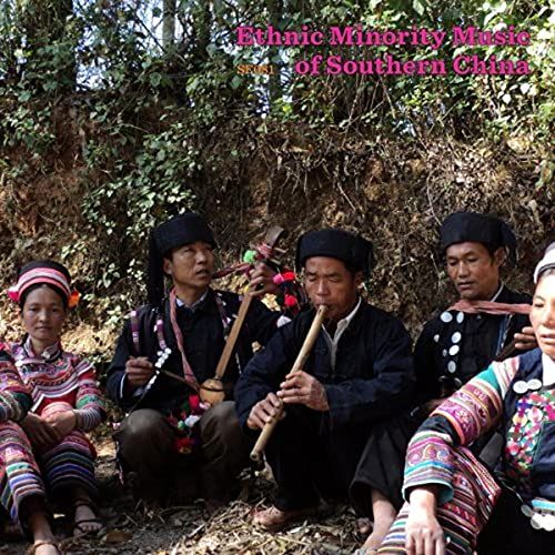 Various - Ethnic Minority Music of Southern China