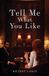 Tell Bol Tell Me What You Like Paperback