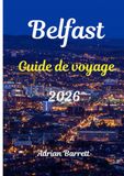 Guide Belfast Guide de Voyage 2026