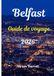 Guide Belfast Guide de Voyage 2026