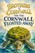 The Brothers Of Cornwall The Day Cornwall Floated Away - Age 8-18+
