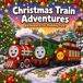 Noël Train Aventures: Tous à bord pour le plaisir des fêtes !