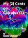 My (2) Cents on Calculus (2): Volume II of III, A Calculus Series