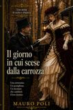 Il giorno in cui scese dalla carrozza