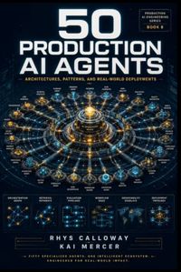 50 Production AI Agents: Architectures, Patterns, and Real-World Deployments