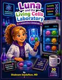 Luna and the Living Cells Laboratory: A Scienceville Adventure