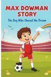 Max Doman story: The Boy Who Chased the Dream