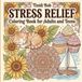 Stress Relief: Coloring Book for Adults and Teens: Bold and Easy, Simple and Big Designs for Relaxation Featuring Animals, Flowers, Cozy Scenes, Food, Nature, and Seasonal Fun