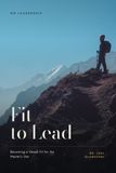 Fit to Lead: Becoming a Vessel Fit for the Master's Use