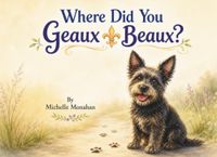 Where Did You Geaux, Beaux?