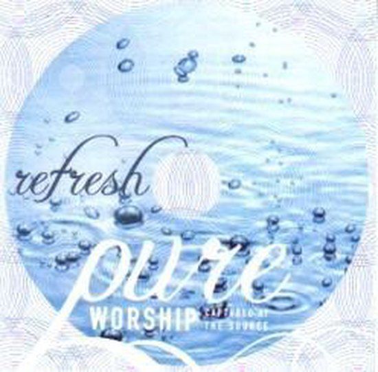 Pure Worship: Refresh - CD