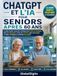 ChatGPT et l’IA pour Seniors après 60 ans: Le guide simple, rassurant et pratique pour éviter les arnaques, faire ses démarches, écrire ses courriers, gérer son budget et utiliser l’IA sans jargon