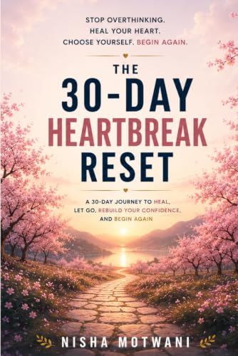 The 30 Day Heartbreak Reset
