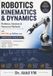 ROBOTICS KINEMATICS & DYNAMICS Problems, Solutions & Numerical Methods Paperback