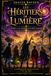 LES HÉRITIERS DE LUMIÈRE Tome 3: La Lumière n'oublie jamais