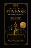 Introverted Finesse: The Complete System: How to Win Quietly, Build Discipline, and Create a Life That Speaks for Itself