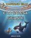 Il Capitano Billy e la balena gigante: Volume 1- Una storia originale dal cuore dell'oceano: Grande formato – Dai 6 agli 11 anni
