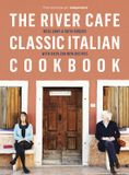 Le River Cafe Classic Italian Cookbook - Broché