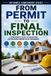 From Independently Published From Permit to Final Inspection: A Homeowner's Guide to Navigating The Building Process with Confidence