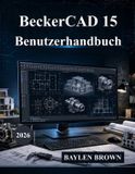 BeckerCAD 15 Benutzerhandbuch