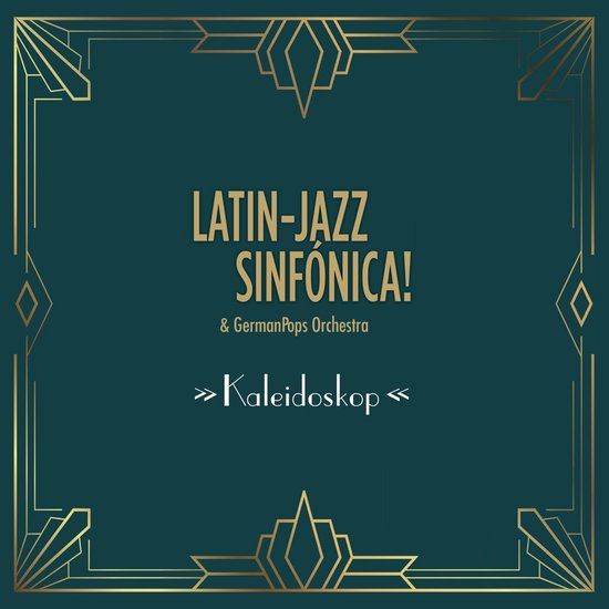 Kaleidoskop Latin-Jazz Sinfónica! & German Pops Orchestra - Kaleidoskop (CD)