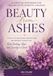 Beauty from Ashes: A Christian Workbook for Healing After Domestic Violence