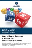Metallkomplexe Verlag Unser Wissen Metallkomplexe als künstliche Metallonukleasen