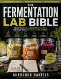 THE FERMENTATION LAB BIBLE