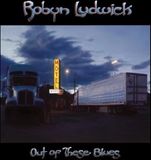 Coast2Coast Robyn Ludwick - Out Of These Blues (CD)