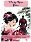 Relaxing Japan - Bonsai: Zen landscapes and bonsai coloring book for adults