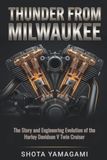 Thunder Harley Davidson Thunder from Milwaukee: The Story and Engineering Evolution of the V Twin Cruiser