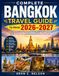 Complete Bangkok Travel Guide: The Ultimate 2026 Itinerary for First-Time Visitors to Discover Hidden Gems, Avoid Tourist Traps, and Experience the Best Street Food.