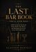 The Last Bar Book You’ll Ever Need: 1,000 Cocktails, Mocktails, Party Drinks, Bar Basics, and Mixology Secrets for Every Home Bartender