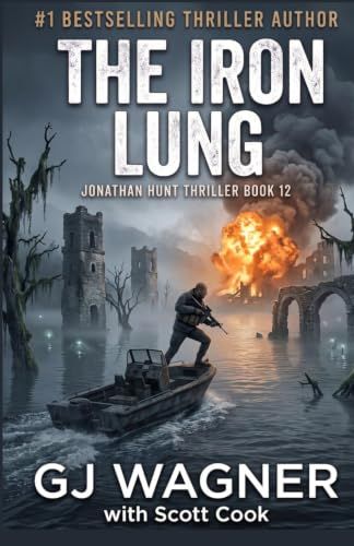 The Iron Lung: A Jonathan Hunt Thriller Book 12