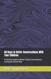 60 Libri GmbH 60 Days to Better Conversations With Your Children Paperback
