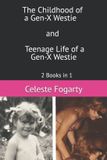 The Libri GmbH The Childhood and Teenage Life of a Gen-X Westie