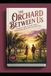 The Orchard Between US: A Heartfelt Story of Second Chances, Hidden Truths, and the Love That Comes Home