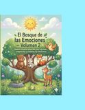 El Bosque de las Emociones – Volumen 2: Cuentos infantiles para aprender, comprender y controlar las emociones mientras colorean