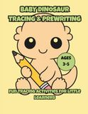Baby Dinosaur Tracing & Prewriting Book for Kids Ages 3–5