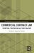 Commercial Routledge Commercial Contract Law: Exemption, Frustration, and Force Majeure Hardcover