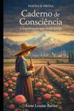 Caderno de consciência: A inquietação que virou amiga