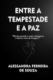Entre a Tempestade e a Paz: Quando a alma se reveste de coragem