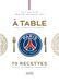 A Paris Saint-Germain A table avec le Paris Saint-Germain: 70 recettes variées, équilibrées et gourmandes